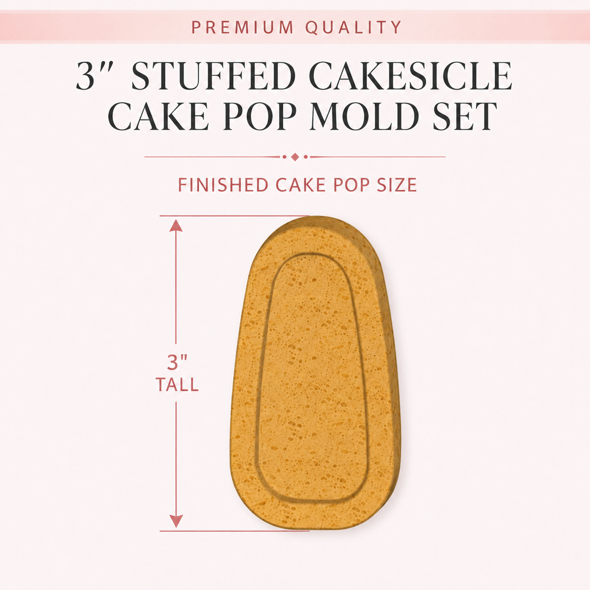 3 Inch stuffed cakesicle size infographic showing the tapered finished cake pop shape with recessed center and vertical height measurement.
